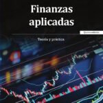 Finanzas aplicadas: Teoría y práctica