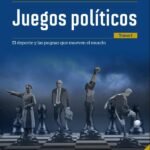 Juegos políticos (tomo I): El deporte y las pugnas que mueven el mundo
