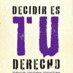 Decidir es tu derecho: Historias feministas interactivas