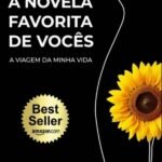 A Novela Favorita De Vocês: A Viagem da Minha Vida