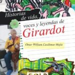 Historias de vida, voces y leyendas de Girardot