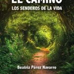 El camino: Los senderos de la vida