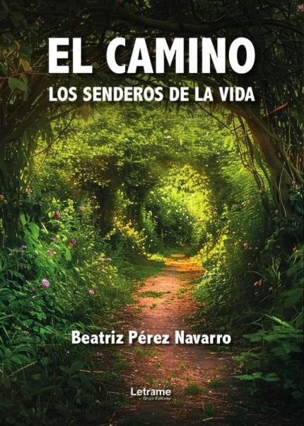 El camino: Los senderos de la vida