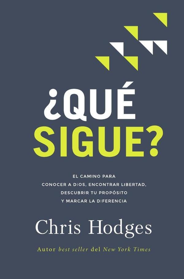 1449314_IMAGEN_TAPA_G_001 ¿Qué sigue?: El camino para conocer a Dios, encontrar libertad, descubrir tu propósito y marcar la diferencia - Imagen 1