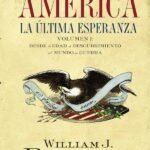 América: La última esperanza: Desde la edad de descubrimiento al mundo en guerra