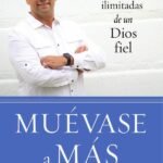 Muévase a más: Las sorpresas ilimitadas de un Dios fiel