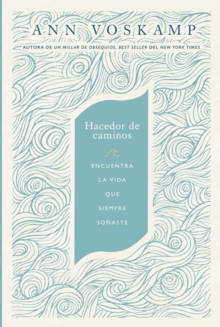 Hacedor de caminos: Encuentra la vida que siempre soñaste