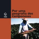 Por uma geografia dos camponeses - 2ª edição