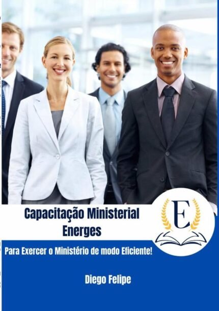 Capacitação Ministerial Energes: Para exercer o ministério de modo eficiente