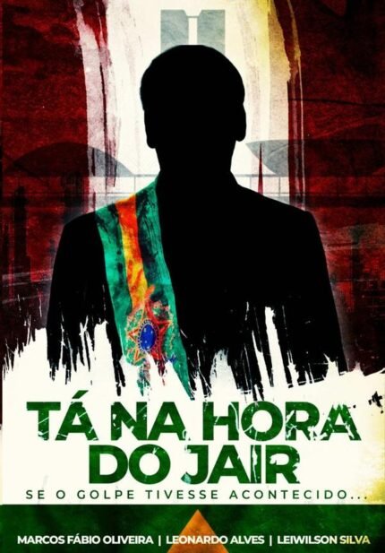 Tá Na Hora Do Jair: Se o golpe tivesse acontecido...