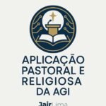 Aplicação Pastoral E Religiosa Da Agi: Inteligência Artificial Geral