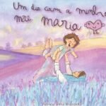 Um Dia Com A Minha Mãe Maria