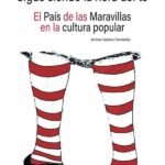 Sigue siendo la hora del té: El País de las Maravillas en la cultura popular