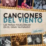 Canciones del viento: Las peñas folklóricas en el Gran Valparaíso (1965-1986)