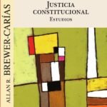 Justicia constitucional: Efectos y control: estudios