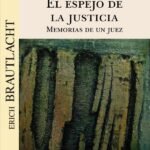El espejo de la justicia: Memorias de un juez
