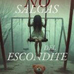 No salgas del escondite