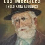 Los imbéciles (solo para algunos)