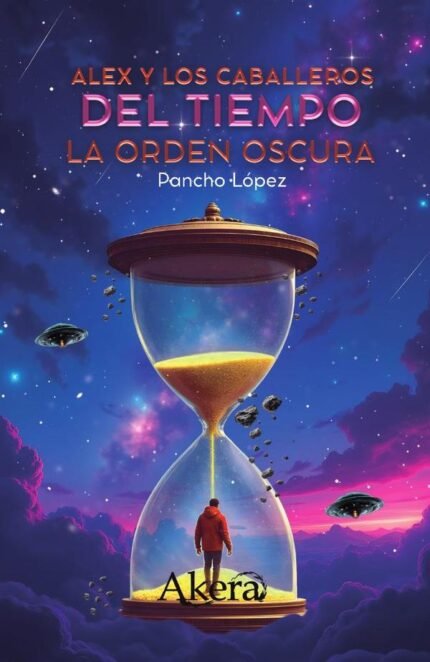 Alex y los caballeros del tiempo: la orden oscura