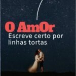 O Amor Escreve Certo Por Linhas Tortas: Sinônimo de Amor é Dor.