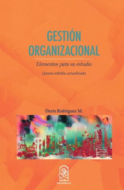 Gestión Organizacional: Elementos para su estudio