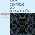 Bases científicas de la drogadicción