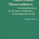 Observando observadores: Una Introducción a las Técnicas Cualitativas de Investigación Social