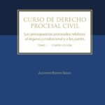 Curso de derecho procesal civil: Los presupuestos procesales relativos al órgano jurisdiccional y a las partes Tomo II