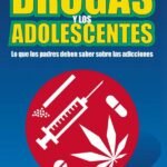 Las drogas y los adolescentes