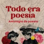 Todo era poesía
