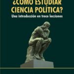 ¿Cómo estudiar ciencia política? Una introducción en trece lecciones