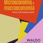 Microeconomía y macroeconomía: UNA INTRODUCCIÓN