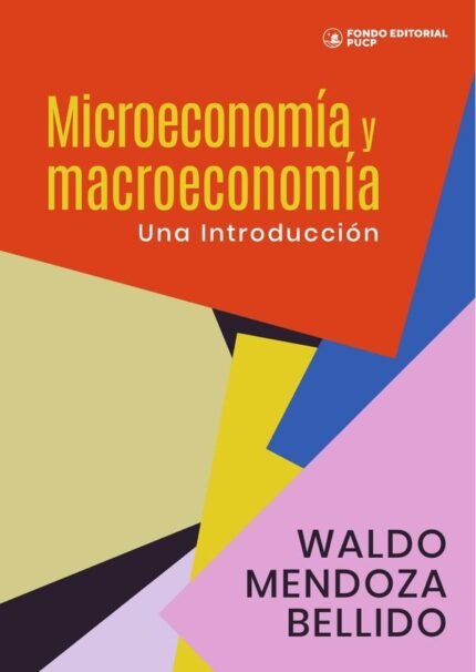 Microeconomía y macroeconomía: UNA INTRODUCCIÓN