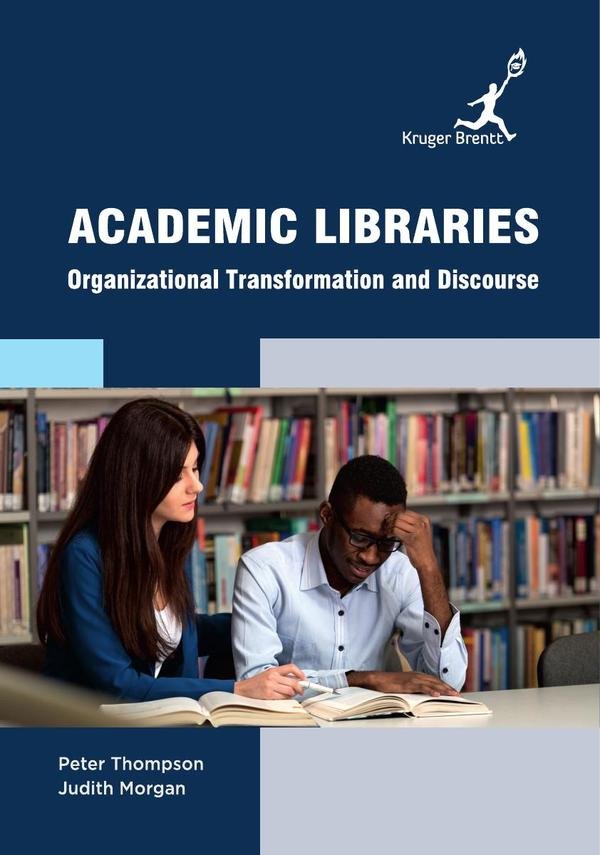 1459064_IMAGEN_TAPA_G_002 Academic Libraries: Organizational Transformation and Discourse - Imagen 1