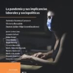 Trabajo y luchas sociales en América Latina.: La pandemia y sus implicancias laborales y sociopolíticas