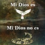 Mi Dios es, mi Dios no es