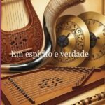 Louvemos A Adonai: Em espírito e verdade