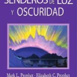 Senderos de luz y oscuridad