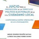 El Juicio para la Protección de los Derechos Político-Electorales de la o el Ciudadano Local: Controversias entre integrantes de los Ayuntamientos