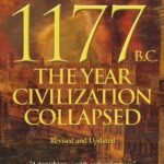 1177 b. C.: The Year Civilization Collapsed: Revised and Updated