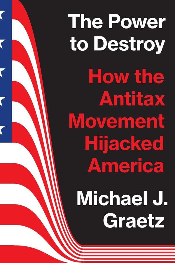 1467286_IMAGEN_TAPA_G_001 The Power to Destroy: How the Antitax Movement Hijacked America - Imagen 1