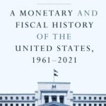 A Monetary and Fiscal History of the United States, 1961–2021