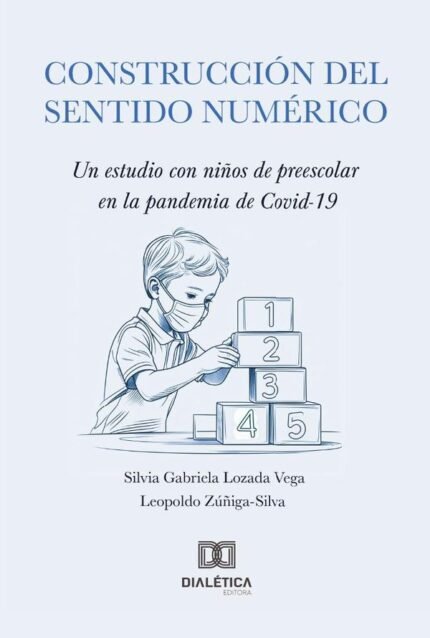 Construcción del Sentido Numérico: Un estudio con niños de preescolar en la pandemia de Covid-19