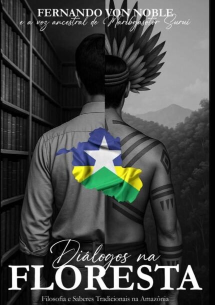 Diálogos Na Floresta: Filosofia e Saberes Tradicionais na Amazônia