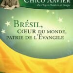 Brésil, coeur du monde, patrie de l’évangile