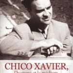 Chico Xavier: l’homme et le médium (Chico Xavier: o homem e o médium - Francês)
