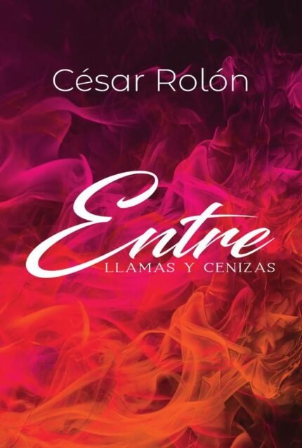 Entre llamas y cenizas