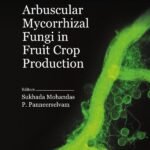 Arbuscular Mycorrhizal Fungi in Fruit Crop Production