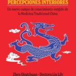 Psicología de las percepciones interiores: Un nuevo campo de conocimiento surgido de la Medicina Tradicional China