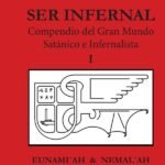 La guía del ser infernal: compendio del Gran Mundo Satánico e Infernalista